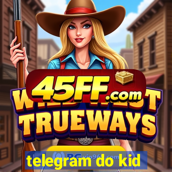 telegram do kid